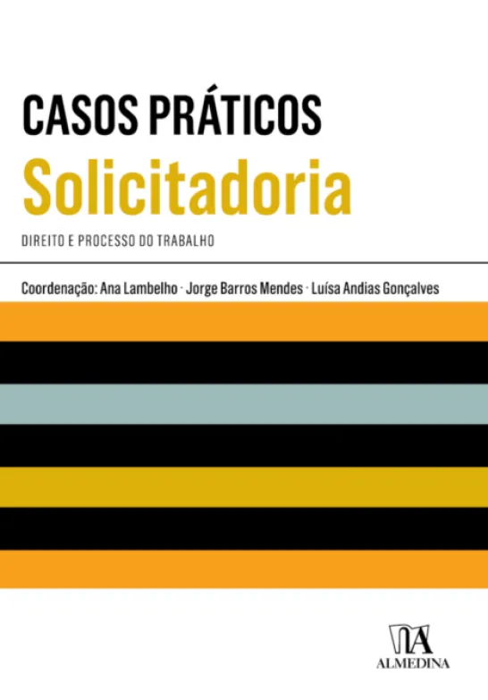 Casos Práticos de Solicitadoria - Direito e Processo do Trabalho