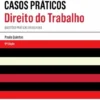 Casos Práticos - Direito do Trabalho - Questões Práticas Resolvidas - 9ª Edição