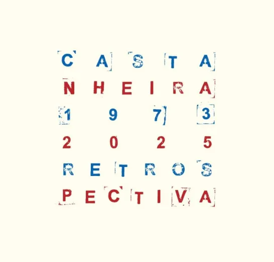 Castanheira - Retrospectiva 1973-2025