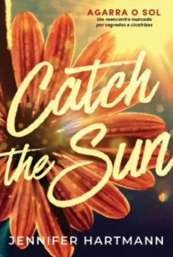 Catch the Sun - Agarra o Sol