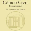 Código Civil Comentado IV (brochado) - Direito das Coisas