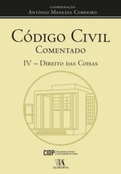 Código Civil Comentado IV (brochado) - Direito das Coisas