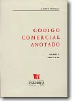 Código Comercial - Anotado - Das Sociedades em Especial - Vol. II Tomo I