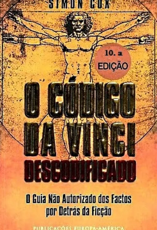 Código Da Vinci Descodificado - O Guia Não Autorizado dos Factos por Detrás da Ficção