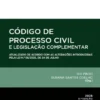 Código de Processo Civil e Legislação Complementar - Atualizado de Acordo com as Alterações Introduzidas pela Lei Nº56/2025, de 24 de Julho