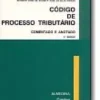 Código de Processo Tributário - Comentado - Anotado - Legislação Complementar