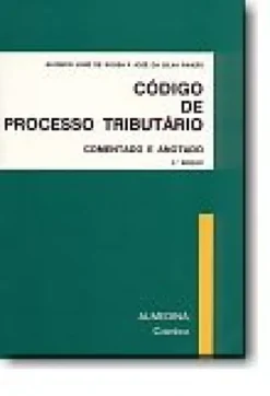 Código de Processo Tributário - Comentado - Anotado - Legislação Complementar