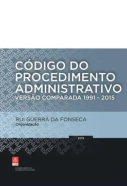 Código do Procedimento Administrativo - Versão Comparada 1991 - 2015