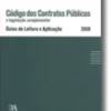 Código dos Contratos Públicos e legislação complementar - Guias de Leitura e Aplicação