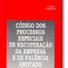Código Dos Proc. Esp. de Rec. da Emp. e de Falência Anotado