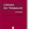 Código do Trabalho Anotado 2009 - Compilação Conjugada