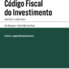 Código Fiscal do Investimento Anotado e Comentado