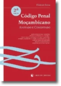 Código Penal Moçambicano Anotado e Comentado 2ª Edição
