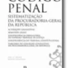 Código Penal Sistemaztização da Procuradoria- Geral da República