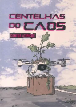 Centelhas do Caos - Contos Atípicos