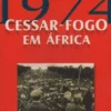 1974 Cessar-Fogo em África
