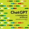 ChatGPT e Inteligência Artificial - Aplicações na Era Digital