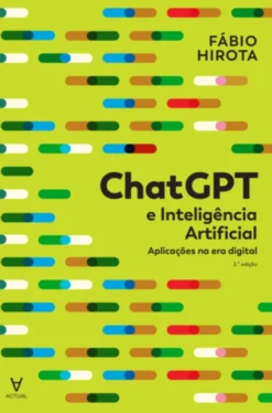 ChatGPT e Inteligência Artificial - Aplicações na Era Digital