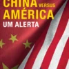 China versus América - Um Alerta