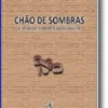 Chão de Sombras: Escravatura