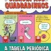 Ciência aos Quadradinhos - A Tabela Periódica