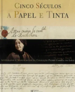 Cinco Séculos a Papel e Tinta