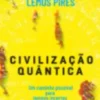 Civilização Quântica - Um caminho possível para tempos incertos