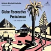 Clube Recreativo Penichense - 125 Anos de Vida