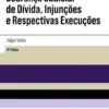 Cobrança Judicial de Dívida, Injunções e Respetivas Execuções