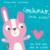 Coelhinho, onde Estás?