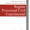 Colectânea de Decisões e Práticas Judiciais ao Abrigo do Regime Processual Civil Experimental