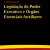 Coletânea de Legislação do Poder Executivo e Órgãos Essenciais Auxiliares