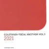 Coletânea Fiscal Anotada 2021 - Vol. 1 e 2