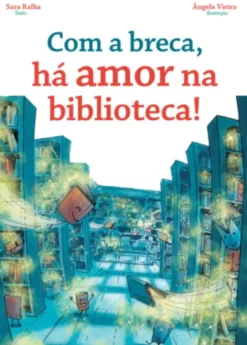 Com a Breca, há Amor na Biblioteca!
