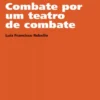 Combate por um Teatro de Combate