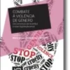 Combate à Violência de Género- Da Convenção de Istambul à nova Legislação Penal
