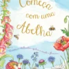 Começa com uma Abelha