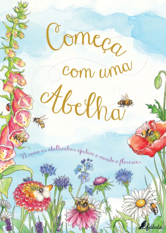 Começa com uma Abelha