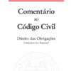 Comentário ao Código Civil - Direito das Obrigações - Contratos em Especial