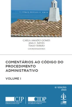Comentários ao Código do Procedimento Administrativo - Volume I