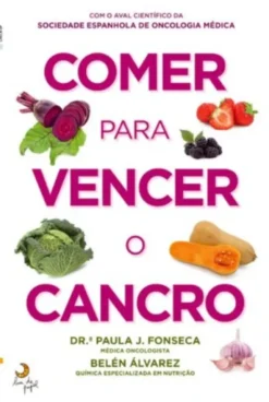 Comer para Vencer o Cancro