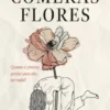 Comerás Flores