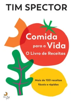 Comida para a Vida - O Livro de Receitas