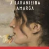 Como a Laranjeira Amarga