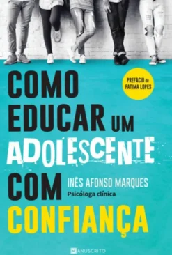 Como Educar Um Adolescente com Confiança