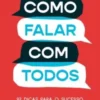 Como Falar com Todos
