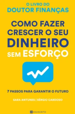 Como Fazer Crescer o seu Dinheiro sem Esforço