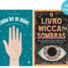 Como Ler as Mãos / O Livro Wicca das Sombras