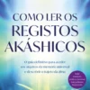 Como Ler os Registos Akáshicos