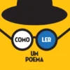 Como Ler Um Poema